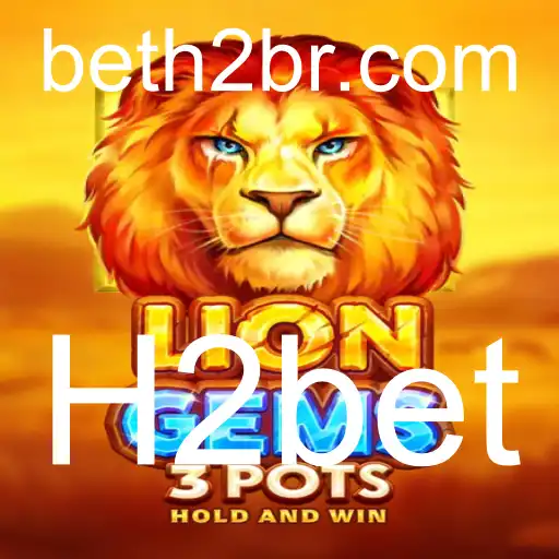 Descubra o Universo de LionGems3pots com H2bet